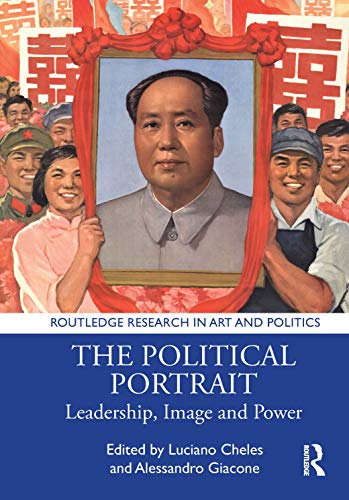 Beispielbild fr The Political Portrait: Leadership, Image and Power (Routledge Research in Art and Politics) zum Verkauf von SecondSale