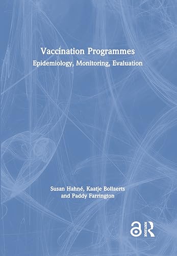 Imagen de archivo de Vaccination Programmes: Epidemiology, Monitoring, Evaluation a la venta por Revaluation Books