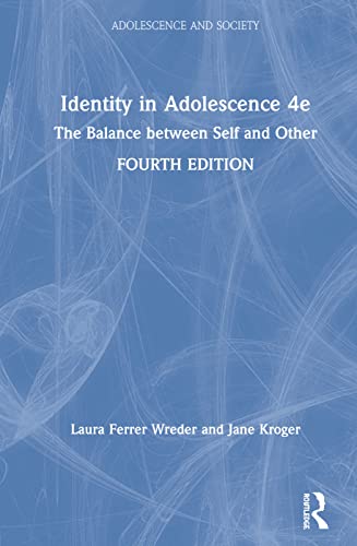 Stock image for Identity in Adolescence 4e: The Balance between Self and Other (Adolescence and Society) for sale by Chiron Media