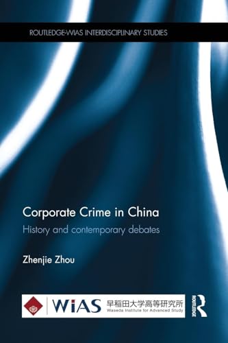 9781138056176: Corporate Crime in China: History and contemporary debates