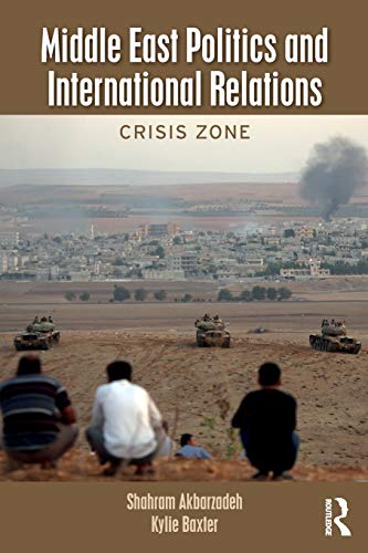 Beispielbild fr Middle East Politics and International Relations: Crisis Zone zum Verkauf von Reuseabook