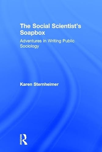 Beispielbild fr The Social Scientist's Soapbox: Adventures in Writing Public Sociology zum Verkauf von Chiron Media