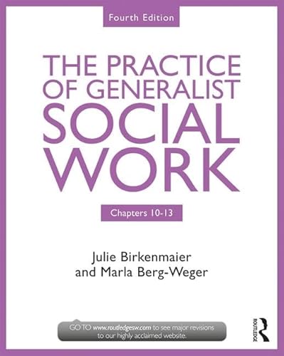 9781138056497: Chapters 10-13: The Practice of Generalist Social Work (New Directions in Social Work)