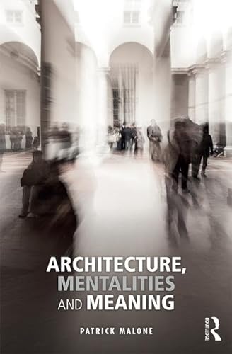 Beispielbild fr Architecture, Mentalities and Meaning zum Verkauf von Reuseabook