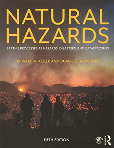 Imagen de archivo de Natural Hazards: Earth's Processes as Hazards, Disasters, and Catastrophes a la venta por SecondSale