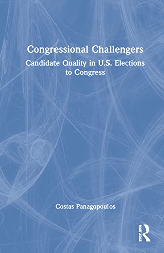 Imagen de archivo de Congressional Challengers: Candidate Quality in U.S. Elections to Congress a la venta por Chiron Media