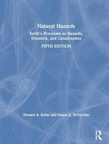 Imagen de archivo de Natural Hazards: Earth`s Processes as Hazards, Disasters, and Catastrophes a la venta por Buchpark