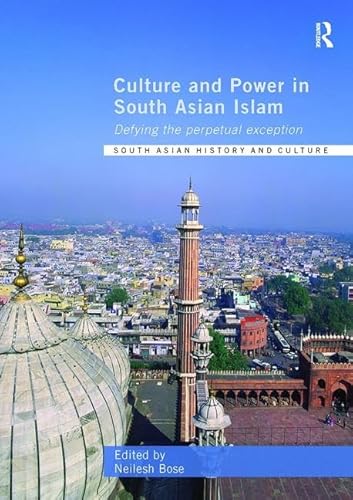 Beispielbild fr Culture and Power in South Asian Islam zum Verkauf von Blackwell's