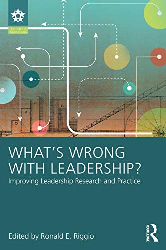 Beispielbild fr What  s Wrong With Leadership?: Improving Leadership Research and Practice zum Verkauf von WorldofBooks