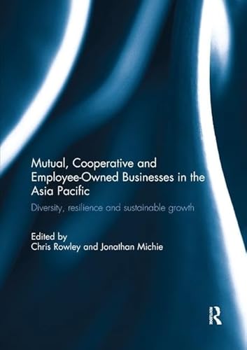 Beispielbild fr Mutual, Cooperative and Employee-Owned Businesses in the Asia Pacific zum Verkauf von Blackwell's