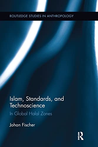 Stock image for Islam, Standards, and Technoscience (Routledge Studies in Anthropology) for sale by Chiron Media