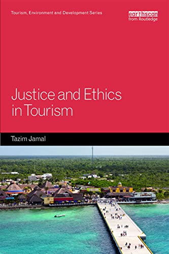 Imagen de archivo de Justice and Ethics in Tourism (Tourism, Environment and Development Series) a la venta por Chiron Media