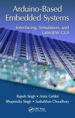 9781138060784: Arduino-Based Embedded Systems: Interfacing, Simulation, and LabVIEW GUI