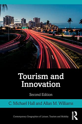 Imagen de archivo de Tourism and Innovation (Contemporary Geographies of Leisure, Tourism and Mobility) a la venta por Chiron Media