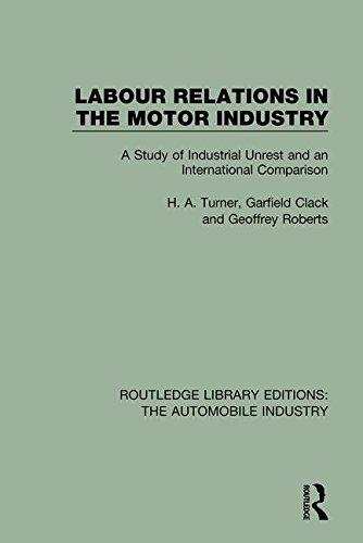 9781138060869: Labour Relations in the Motor Industry: A Study of Industrial Unrest and an International Comparison