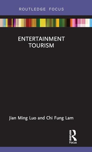 Stock image for Entertainment Tourism (Routledge Focus in Tourism) for sale by Chiron Media