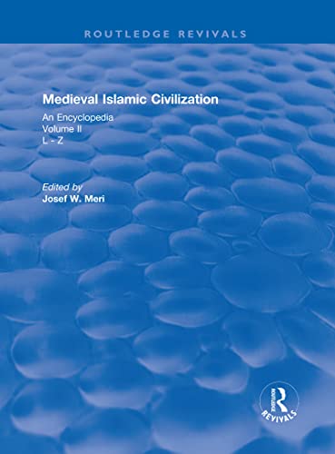 Stock image for Routledge Revivals: Medieval Islamic Civilization (2006): An Encyclopedia - Volume II (Routledge Revivals: Routledge Encyclopedias of the Middle Ages) for sale by Chiron Media