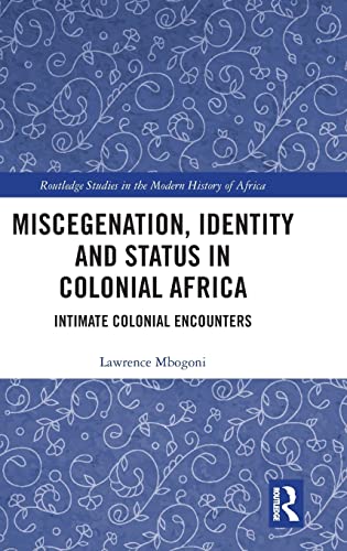 Beispielbild fr Miscegenation, Identity and Status in Colonial Africa zum Verkauf von Blackwell's