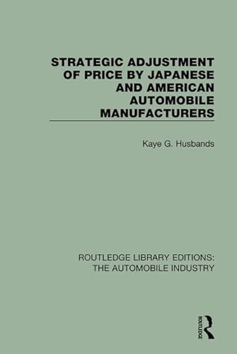 Stock image for Strategic Adjustment of Price by Japanese and American Automobile Manufacturers for sale by Blackwell's