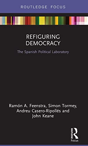 Stock image for Refiguring Democracy: The Spanish Political Laboratory (Routledge Studies in Democratic Crisis) for sale by Reuseabook