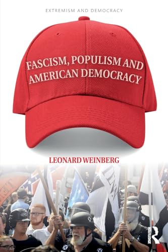 Beispielbild fr Fascism, Populism and American Democracy (Routledge Studies in Extremism and Democracy) zum Verkauf von Reuseabook
