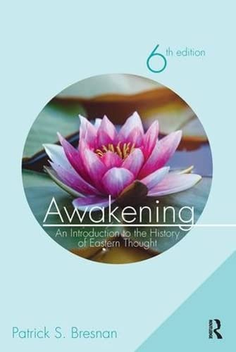 Stock image for Awakening: An Introduction to the History of Eastern Thought for sale by BooksRun