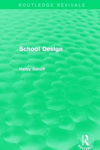 9781138064270: Routledge Revivals: School Design (1994)