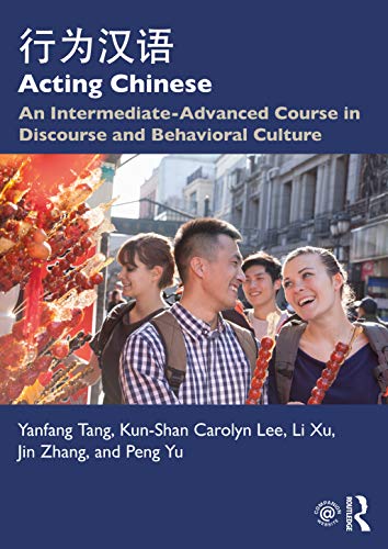 Stock image for Acting Chinese: An Intermediate-Advanced Course in Discourse and Behavioral Culture  为 语 for sale by BooksRun