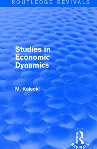 Beispielbild fr Routledge Revivals: Studies in Economic Dynamics (1943) zum Verkauf von Blackwell's