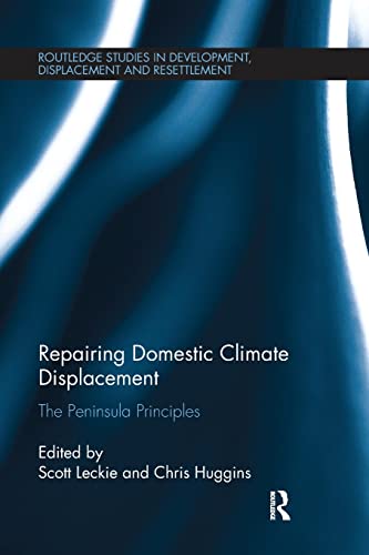 Beispielbild fr Repairing Domestic Climate Displacement (Routledge Studies in Development, Displacement and Resettlement) zum Verkauf von Chiron Media