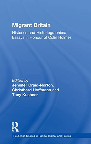 Beispielbild fr Migrant Britain: Histories from the 17th to the 21st Centuries: Essays in Honour of Colin Holmes zum Verkauf von Chiron Media