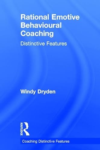 Stock image for Rational Emotive Behavioural Coaching: Distinctive Features for sale by Chiron Media