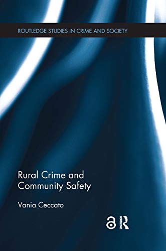 Imagen de archivo de Rural Crime and Community Safety (Routledge Studies in Crime and Society) a la venta por Chiron Media