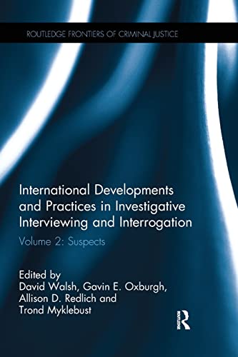 Stock image for International Developments and Practices in Investigative Interviewing and Interrogation: Volume 2: Suspects for sale by ThriftBooks-Dallas