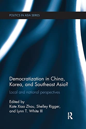 Beispielbild fr Democratization in China, Korea and Southeast Asia?: Local and National Perspectives zum Verkauf von Blackwell's