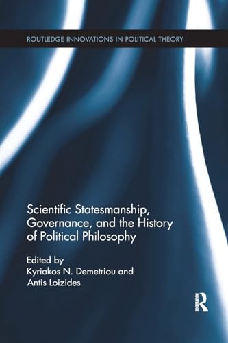 Beispielbild fr Scientific Statesmanship, Governance and the History of Political Philosophy zum Verkauf von Blackwell's