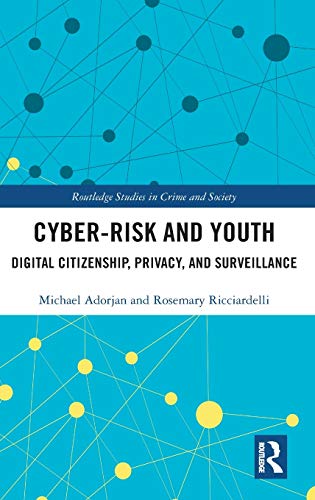 Beispielbild fr Cyber-risk and Youth: Digital Citizenship, Privacy and Surveillance (Routledge Studies in Crime and Society) zum Verkauf von Reuseabook