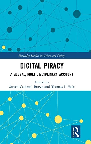 Stock image for Digital Piracy: A Global, Multidisciplinary Account for sale by The Enigmatic Reader