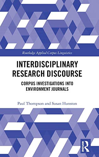 Stock image for Interdisciplinary Research Discourse: Corpus Investigations into Environment Journals (Routledge Applied Corpus Linguistics) for sale by Chiron Media