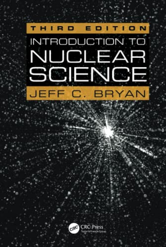 

Introduction to Nuclear Science , 3rd Edition