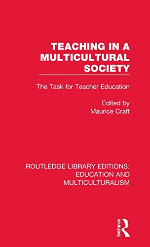 Stock image for Teaching in a Multicultural Society: The Task for Teacher Education: 2 (Routledge Library Editions: Education and Multiculturalism) for sale by HALCYON BOOKS