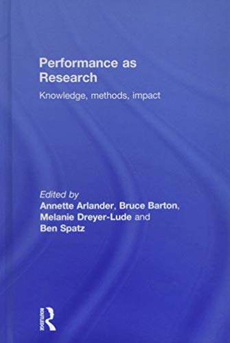 Stock image for Performance As Research: Knowledge, Methods, Impact for sale by Revaluation Books