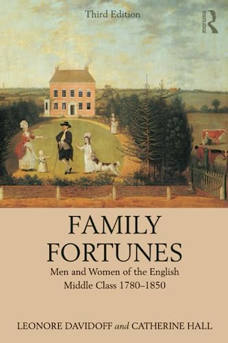 9781138068810: Family Fortunes: Men and Women of the English Middle Class 1780–1850