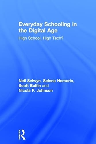 Stock image for Everyday Schooling in the Digital Age: High School, High Tech? for sale by Chiron Media