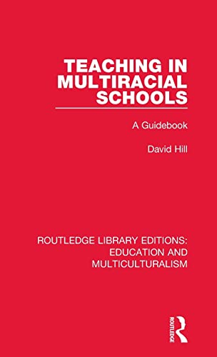 9781138070646: Teaching in Multiracial Schools: A Guidebook: 7 (Routledge Library Editions: Education and Multiculturalism)