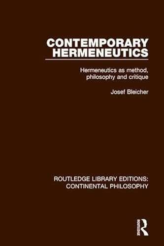 Imagen de archivo de Contemporary Hermeneutics: Hermeneutics as Method, Philosophy and Critique (Routledge Library Editions: Continental Philosophy) a la venta por Chiron Media