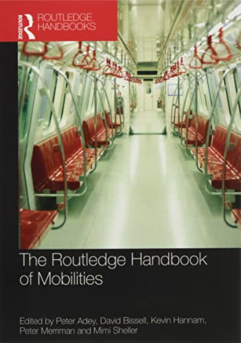 Imagen de archivo de The Routledge Handbook of Mobilities a la venta por Blackwell's