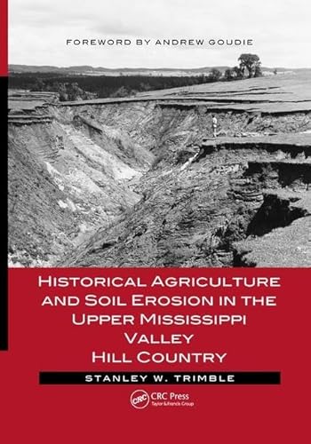 Stock image for Historical Agriculture and Soil Erosion in the Upper Mississippi Valley Hill Country for sale by Blackwell's