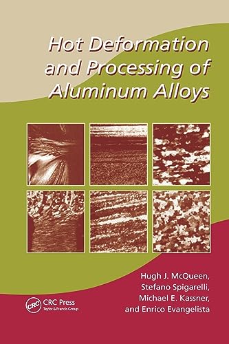 Beispielbild fr Hot Deformation and Processing of Aluminum Alloys zum Verkauf von Blackwell's