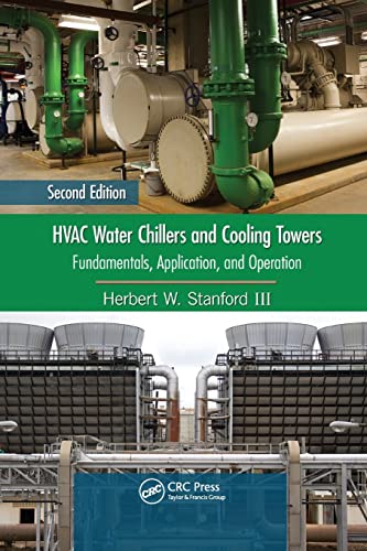 9781138071711: HVAC Water Chillers and Cooling Towers: Fundamentals, Application, and Operation, Second Edition (Mechanical Engineering)